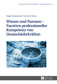 Cover image: Wissen und Normen  Facetten professioneller Kompetenz von Deutschlehrkräften 1st edition 9783631668269