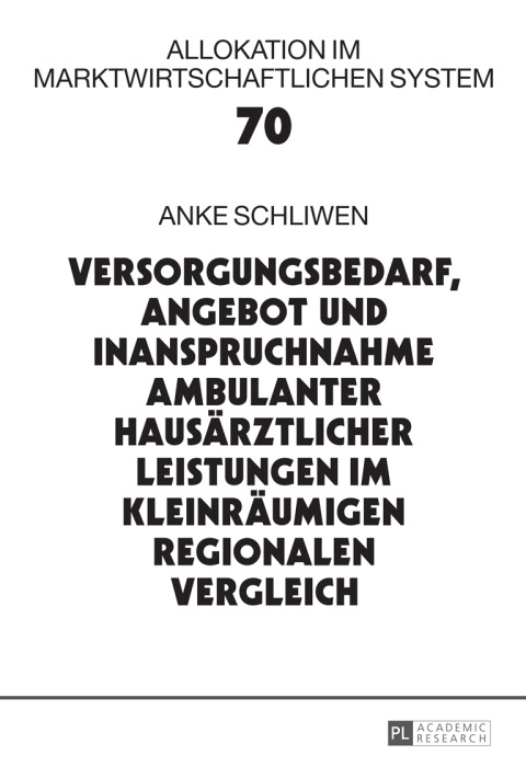 Cover image for book Versorgungsbedarf, Angebot und Inanspruchnahme ambulanter hausaerztlicher Leistungen im kleinraeumigen regionalen Vergleich
