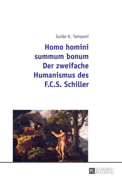 Cover image for book Homo homini summum bonum- Der zweifache Humanismus des F.C.S. Schiller