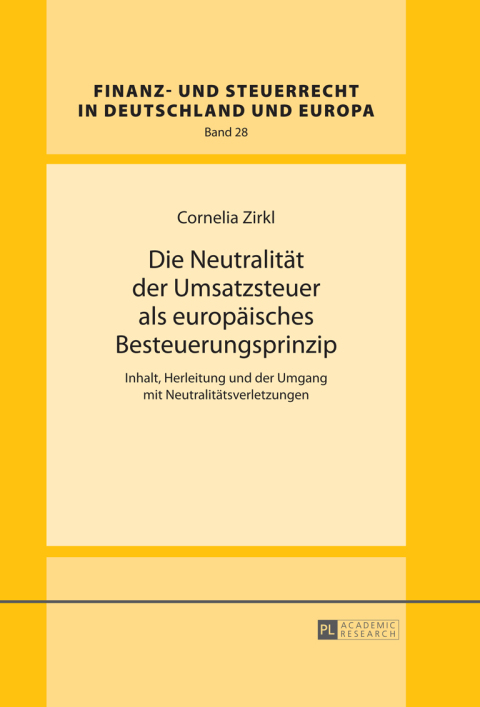 Cover image for book Die Neutralitaet der Umsatzsteuer als europaeisches Besteuerungsprinzip