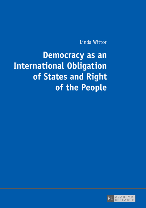 Cover image for book Democracy as an International Obligation of States and Right of the People