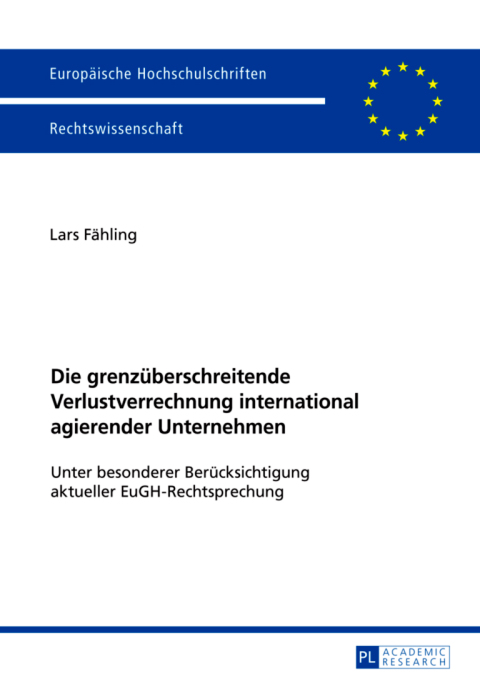 Cover image for book Die grenzueberschreitende Verlustverrechnung international agierender Unternehmen