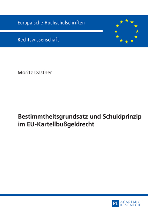 Cover image for book Bestimmtheitsgrundsatz und Schuldprinzip im EU-Kartellbußgeldrecht