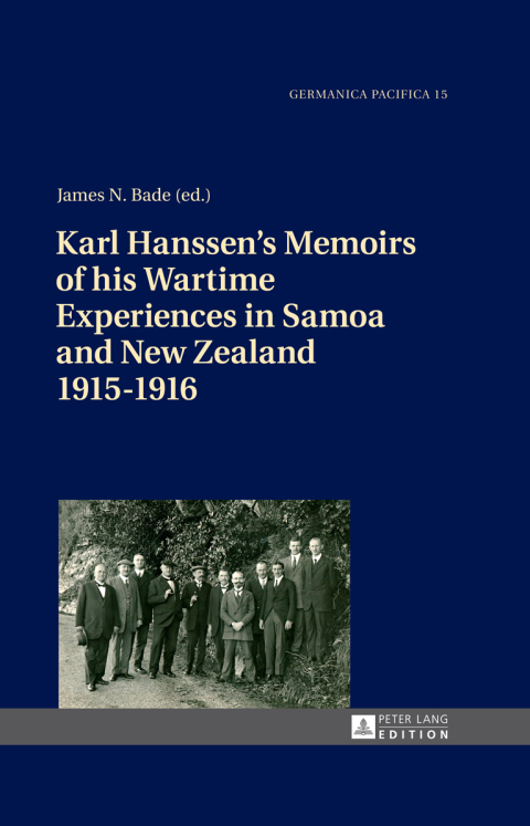 Cover image for book Karl Hanssen’s Memoirs of his Wartime Experiences in Samoa and New Zealand 1915–1916