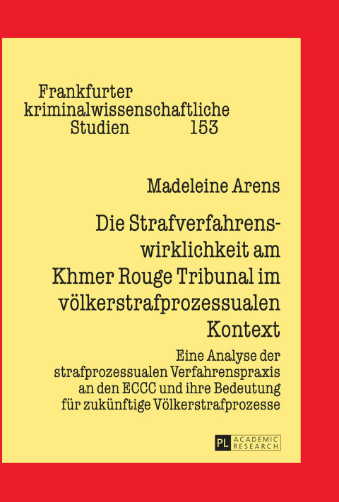 Cover image for book Die Strafverfahrenswirklichkeit am Khmer Rouge Tribunal im voelkerstrafprozessualen Kontext