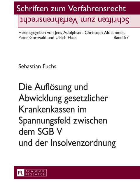 Cover image for book Die Aufloesung und Abwicklung gesetzlicher Krankenkassen im Spannungsfeld zwischen dem SGB V und der Insolvenzordnung