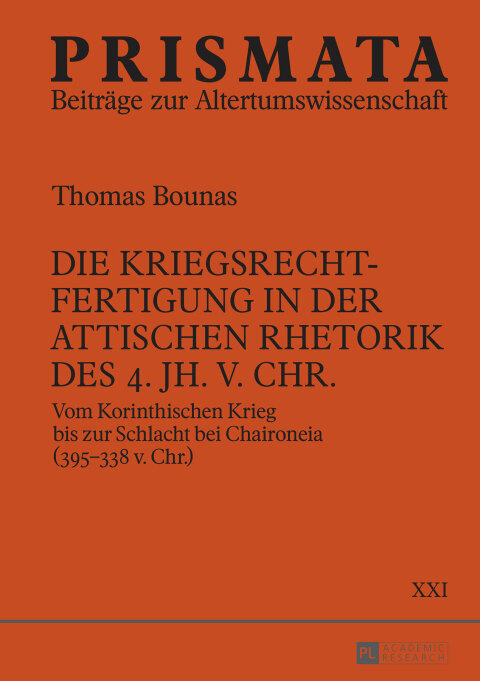 Cover image for book Die Kriegsrechtfertigung in der attischen Rhetorik des 4. Jh. v. Chr.