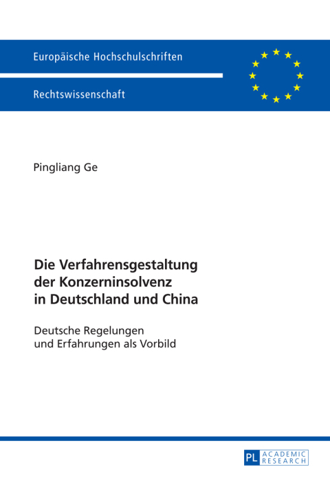 Cover image for book Die Verfahrensgestaltung der Konzerninsolvenz in Deutschland und China