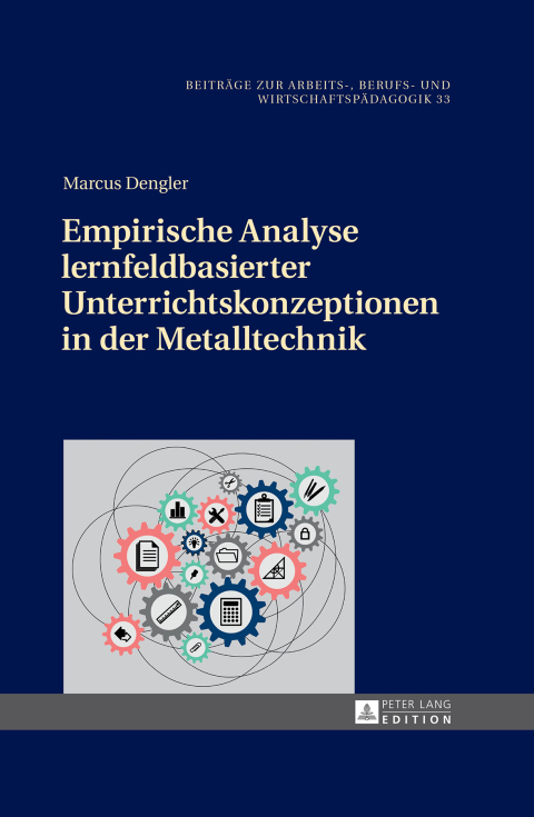 Cover image for book Empirische Analyse lernfeldbasierter Unterrichtskonzeptionen in der Metalltechnik
