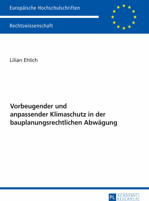 Cover image for book Vorbeugender und anpassender Klimaschutz in der bauplanungsrechtlichen Abwaegung