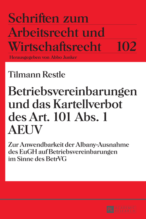 Cover image for book Betriebsvereinbarungen und das Kartellverbot des Art. 101 Abs. 1 AEUV