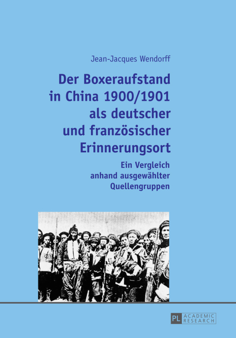 Cover image for book Der Boxeraufstand in China 1900/1901 als deutscher und franzoesischer Erinnerungsort