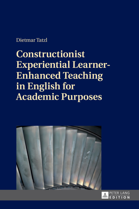 Cover image for book Constructionist Experiential Learner-Enhanced Teaching in English for Academic Purposes