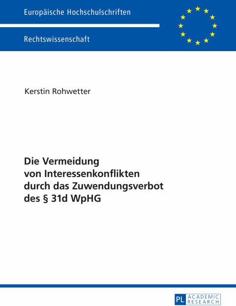 Cover image for book Die Vermeidung von Interessenkonflikten durch das Zuwendungsverbot des § 31d WpHG