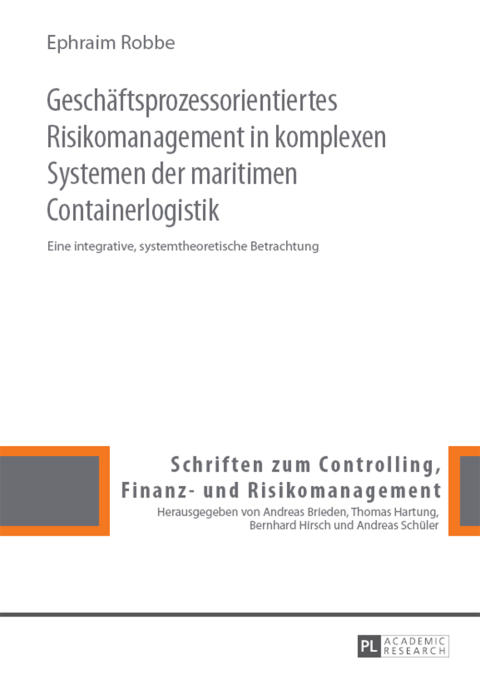 Cover image for book Geschaeftsprozessorientiertes Risikomanagement in komplexen Systemen der maritimen Containerlogistik