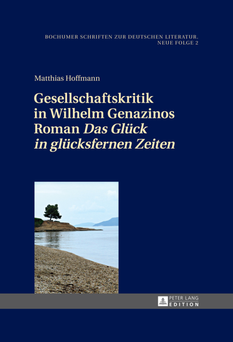 Cover image for book Gesellschaftskritik in Wilhelm Genazinos Roman «Das Glueck in gluecksfernen Zeiten»