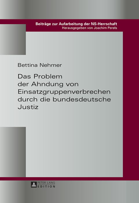 Cover image for book Das Problem der Ahndung von Einsatzgruppenverbrechen durch die bundesdeutsche Justiz