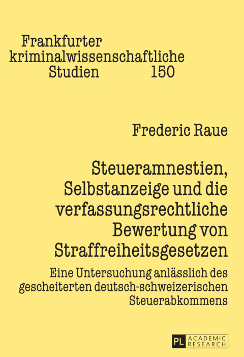 Cover image for book Steueramnestien, Selbstanzeige und die verfassungsrechtliche Bewertung von Straffreiheitsgesetzen