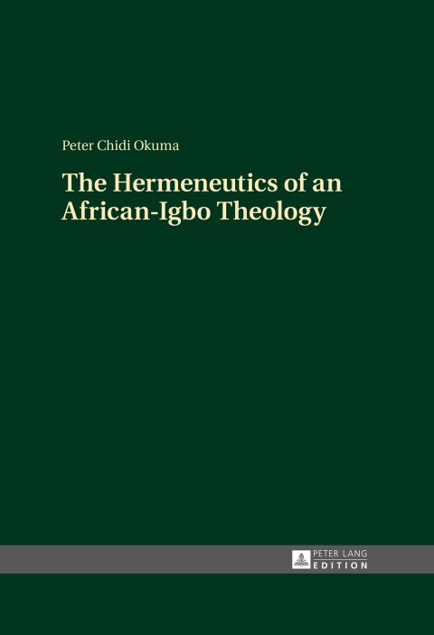 Cover image for book The Hermeneutics of an African-Igbo Theology