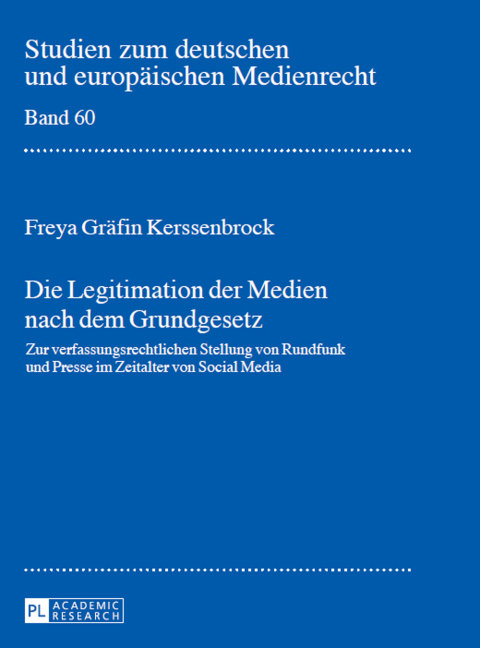 Cover image for book Die Legitimation der Medien nach dem Grundgesetz