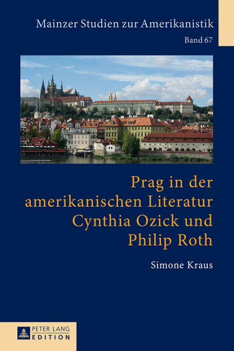 Cover image for book Prag in der amerikanischen Literatur: Cynthia Ozick und Philip Roth