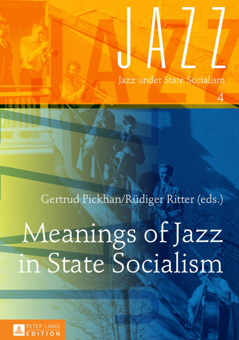 Cover image for book Meanings of Jazz in State Socialism