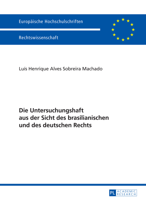 Cover image for book Die Untersuchungshaft aus der Sicht des brasilianischen und des deutschen Rechts