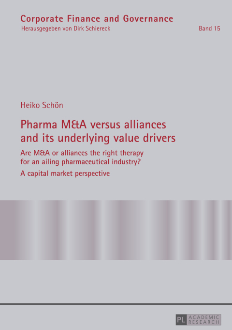 Cover image for book Pharma M&A versus alliances and its underlying value drivers