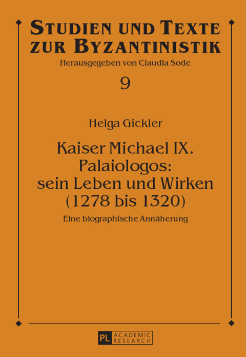 Cover image for book Kaiser Michael IX. Palaiologos: sein Leben und Wirken (1278 bis 1320)