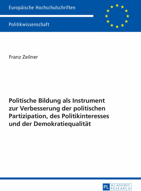 Cover image for book Politische Bildung als Instrument zur Verbesserung der politischen Partizipation, des Politikinteresses und der Demokratiequalitaet
