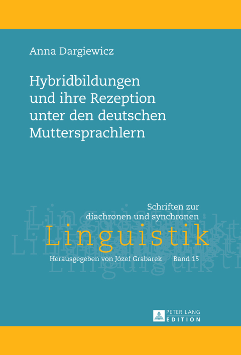 Cover image for book Hybridbildungen und ihre Rezeption unter den deutschen Muttersprachlern