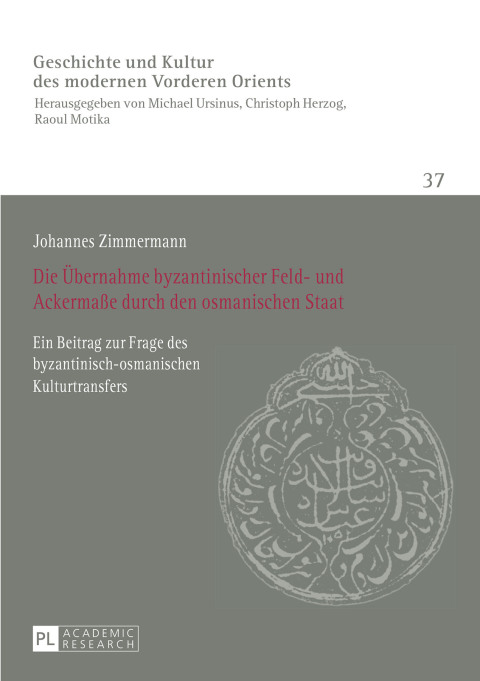Cover image for book Die Uebernahme byzantinischer Feld- und Ackermaße durch den osmanischen Staat