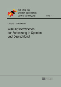 Omslagafbeelding: Wirkungsschwächen der Schenkung in Spanien und Deutschland 1st edition 9783631662939