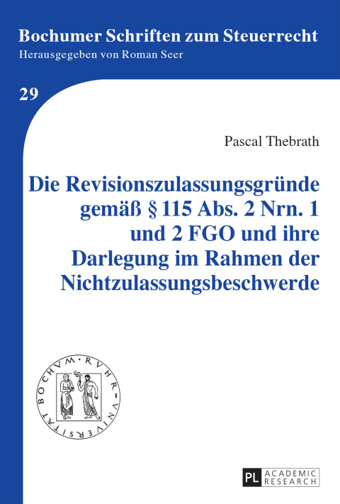 Cover image for book Die Revisionszulassungsgruende gemaeß § 115 Abs. 2 Nrn. 1 und 2 FGO und ihre Darlegung im Rahmen der Nichtzulassungsbeschwerde