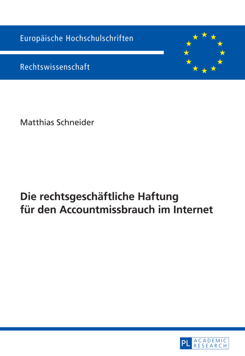 Cover image for book Die rechtsgeschaeftliche Haftung fuer den Accountmissbrauch im Internet