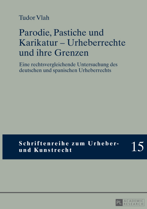 Cover image for book Parodie, Pastiche und Karikatur – Urheberrechte und ihre Grenzen