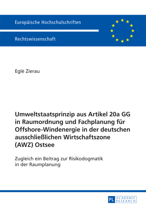 Cover image for book Umweltstaatsprinzip aus Artikel 20a GG in Raumordnung und Fachplanung fuer Offshore-Windenergie in der deutschen ausschließlichen Wirtschaftszone (AWZ) Ostsee