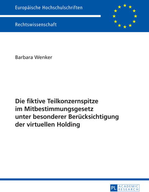 Cover image for book Die fiktive Teilkonzernspitze im Mitbestimmungsgesetz unter besonderer Beruecksichtigung der virtuellen Holding