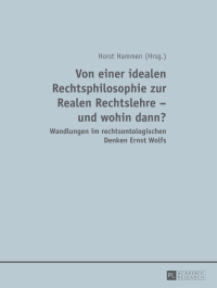Cover image: Von einer idealen Rechtsphilosophie zur Realen Rechtslehre  und wohin dann? 1st edition 9783631661918