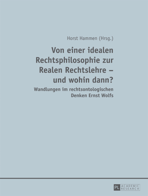 Cover image for book Von einer idealen Rechtsphilosophie zur Realen Rechtslehre – und wohin dann?