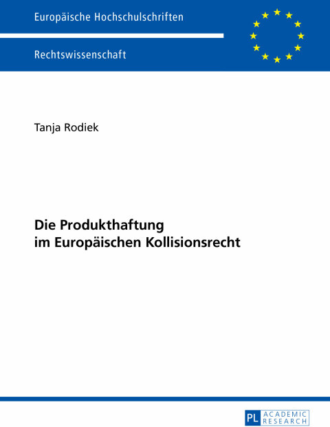 Cover image for book Die Produkthaftung im Europaeischen Kollisionsrecht