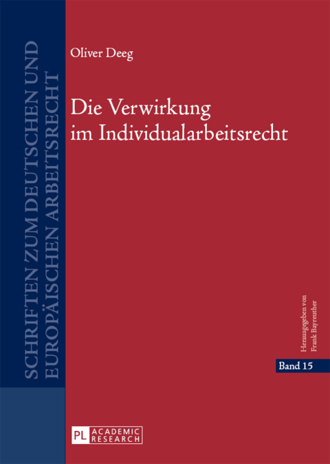 Cover image for book Die Verwirkung im Individualarbeitsrecht