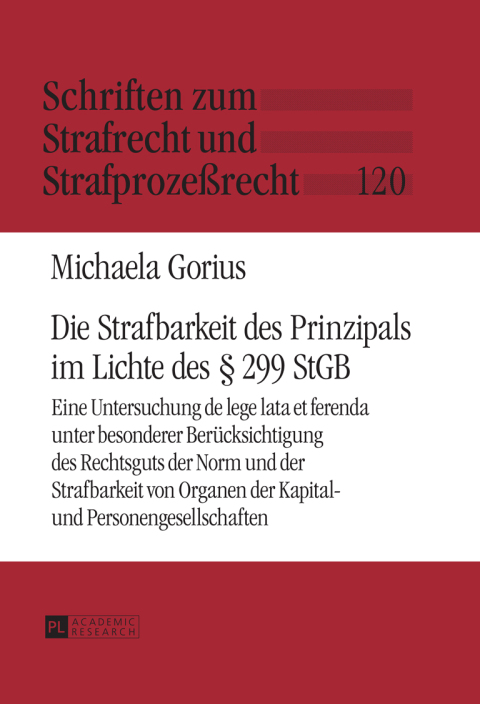 Cover image for book Die Strafbarkeit des Prinzipals im Lichte des § 299 StGB