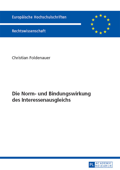 Cover image for book Die Norm- und Bindungswirkung des Interessenausgleichs