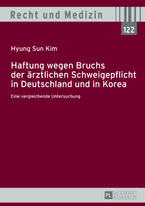 Cover image for book Haftung wegen Bruchs der aerztlichen Schweigepflicht in Deutschland und in Korea
