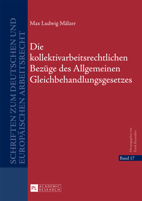 Cover image for book Die kollektivarbeitsrechtlichen Bezuege des Allgemeinen Gleichbehandlungsgesetzes