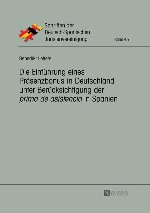 Cover image for book Die Einfuehrung eines Praesenzbonus in Deutschland unter Beruecksichtigung der «prima de asistencia» in Spanien
