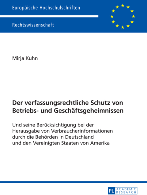 Cover image for book Der verfassungsrechtliche Schutz von Betriebs- und Geschaeftsgeheimnissen
