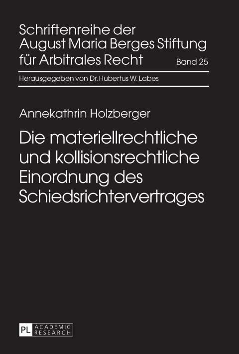 Cover image for book Die materiellrechtliche und kollisionsrechtliche Einordnung des Schiedsrichtervertrages