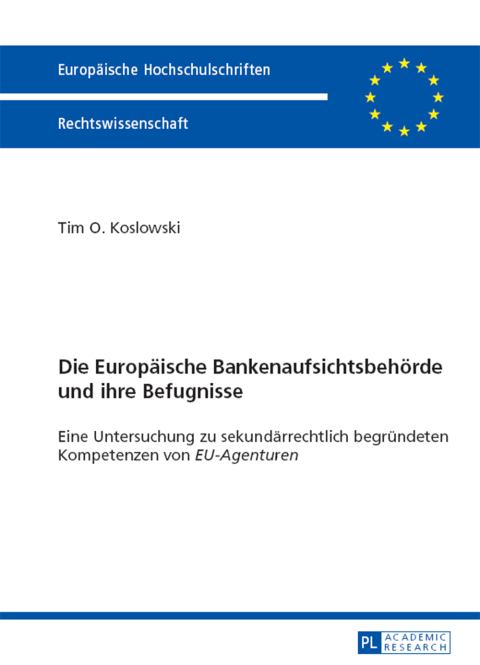 Cover image for book Die Europaeische Bankenaufsichtsbehoerde und ihre Befugnisse